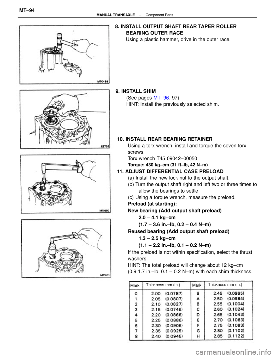 TOYOTA CAMRY V20 1986  Service Information 10. INSTALL REAR BEARING RETAINER
Using a torx wrench, install and torque the seven torx
screws.
Torx wrench T45 09042±00050
Torque: 430 kg±cm (31 ft±lb, 42 N±m)
11. ADJUST DIFFERENTIAL CASE PRELO