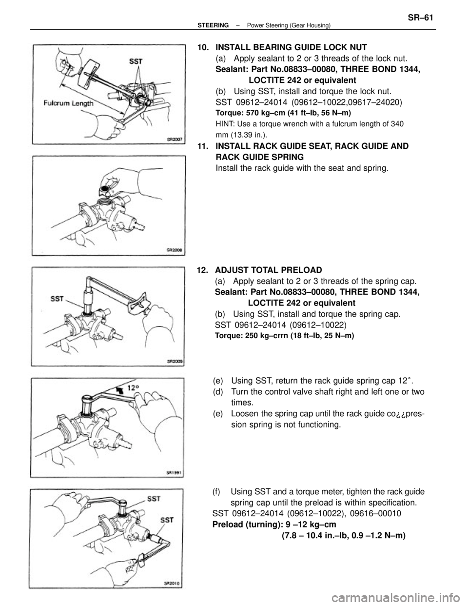 TOYOTA CAMRY V20 1986  Service Information 10.  INSTALL BEARING GUIDE LOCK NUT
(a)  Apply sealant to 2 or 3 threads of the lock nut.
Sealant: Part No.08833±00080, THREE BOND 1344,
      LOCTITE 242 or equivalent
(b)  Using SST, install and to