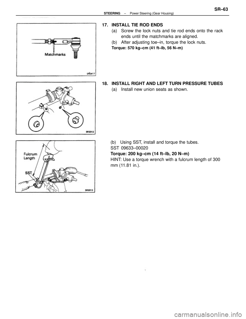 TOYOTA CAMRY V20 1986  Service Information 17.  INSTALL TIE ROD ENDS
(a)  Screw the lock nuts and tie rod ends onto the rack
ends until the matchmarks are aligned.
(b)  After adjusting toe±in, torque the lock nuts.
Torque: 570 kg±cm (41 ft±