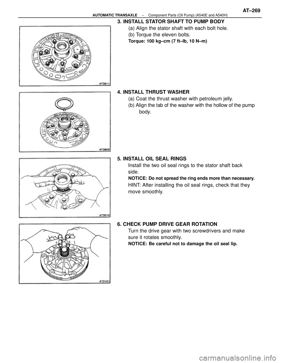 TOYOTA CAMRY V20 1986 Service Information 5. INSTALL OIL SEAL RINGS
Install the two oil seal rings to the stator shaft back
side.
NOTICE: Do not spread the ring ends more than necessary.
HINT: After installing the oil seal rings, check that t TOYOTA CAMRY V20 1986 Service Information 5. INSTALL OIL SEAL RINGS
Install the two oil seal rings to the stator shaft back
side.
NOTICE: Do not spread the ring ends more than necessary.
HINT: After installing the oil seal rings, check that t