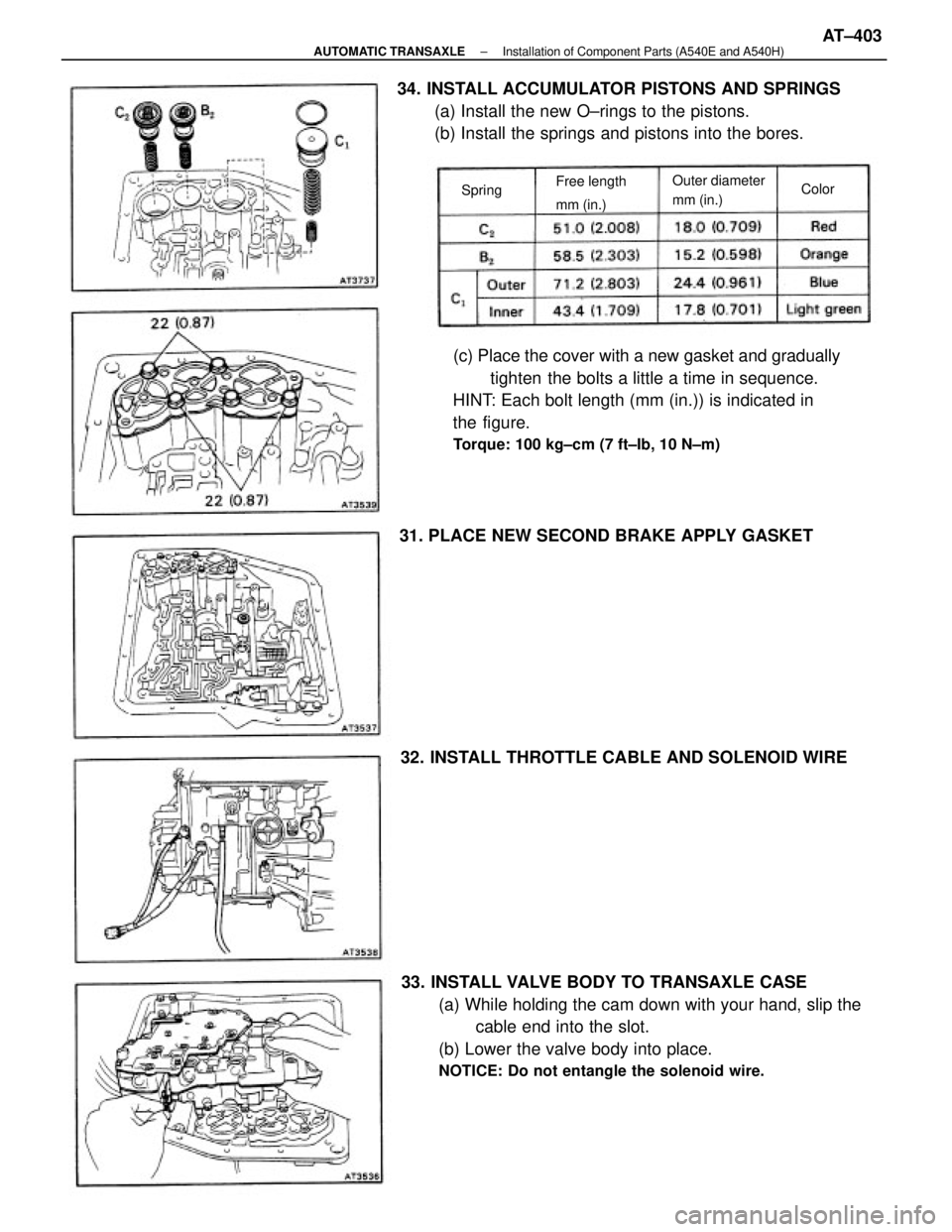 TOYOTA CAMRY V20 1986  Service Information 33. INSTALL VALVE BODY TO TRANSAXLE CASE
(a) While holding the cam down with your hand, slip the
cable end into the slot.
(b) Lower the valve body into place.
NOTICE: Do not entangle the solenoid wire