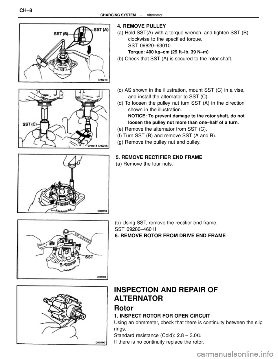 TOYOTA CAMRY V20 1986  Service Information (c) AS shown in the illustration, mount SST (C) in a vise,
and install the alternator to SST (C).
(d) To loosen the pulley nut turn SST (A) in the direction
shown in the illustration.
NOTICE: To preve