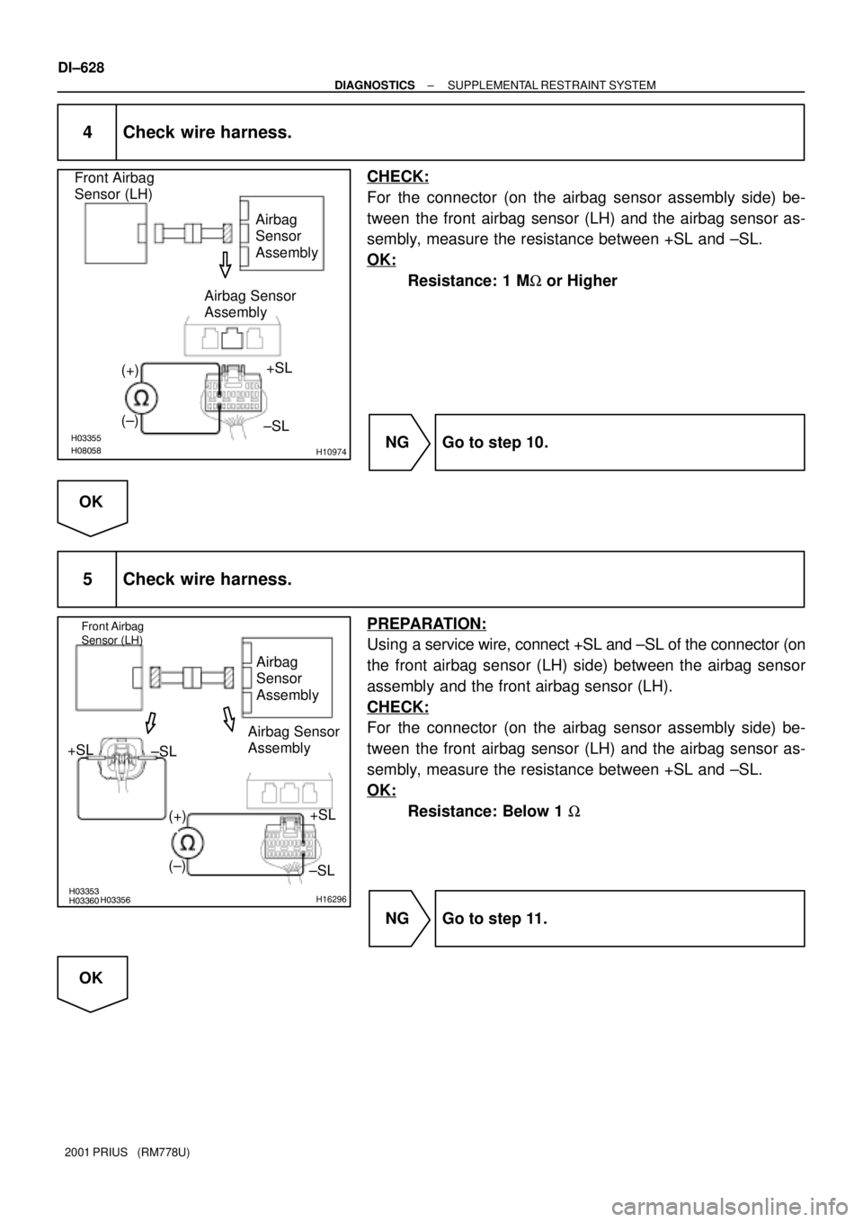 TOYOTA PRIUS 2001 Service Repair Manual H08058H03355H10974
Airbag
Sensor
Assembly Front Airbag
Sensor (LH)
(+)+SL
(±)
±SL Airbag Sensor
Assembly
H03353H03356H03360H16296
Front Airbag
Sensor (LH)
Airbag
Sensor
Assembly
(+)+SL Airbag TOYOTA PRIUS 2001 Service Repair Manual H08058H03355H10974
Airbag
Sensor
Assembly Front Airbag
Sensor (LH)
(+)+SL
(±)
±SL Airbag Sensor
Assembly
H03353H03356H03360H16296
Front Airbag
Sensor (LH)
Airbag
Sensor
Assembly
(+)+SL Airbag