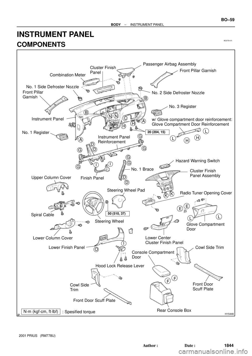 TOYOTA PRIUS 2001 Service Repair Manual BO3TB±01
H15446
Passenger Airbag Assembly
Front Pillar Garnish
No. 2 Side Defroster Nozzle
No. 3 Register
Cluster Finish
Panel
Front Pillar
Garnish
Combination Meter
No. 1 Side Defroster Nozzle
Ins TOYOTA PRIUS 2001 Service Repair Manual BO3TB±01
H15446
Passenger Airbag Assembly
Front Pillar Garnish
No. 2 Side Defroster Nozzle
No. 3 Register
Cluster Finish
Panel
Front Pillar
Garnish
Combination Meter
No. 1 Side Defroster Nozzle
Ins