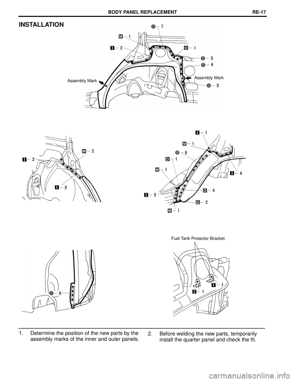 TOYOTA RAV4 1996  Service Repair Manual INSTALLATION
Assembly MarkAssembly Mark
Fuel Tank Protector Bracket
1. Determine the position of the new parts by the
assembly marks of the inner and outer panels.2. Before welding the new parts, temp