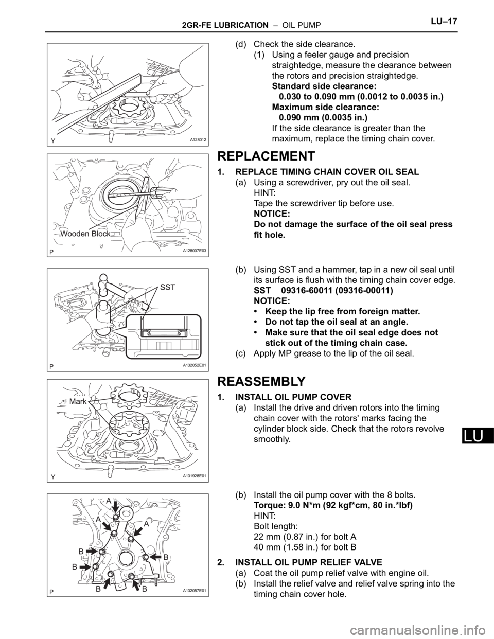 TOYOTA RAV4 2006 Service Repair Manual 2GR-FE LUBRICATION – OIL PUMPLU–17
LU
(d) Check the side clearance.
(1) Using a feeler gauge and precision
straightedge, measure the clearance between
the rotors and precision straightedge.
St TOYOTA RAV4 2006 Service Repair Manual 2GR-FE LUBRICATION – OIL PUMPLU–17
LU
(d) Check the side clearance.
(1) Using a feeler gauge and precision
straightedge, measure the clearance between
the rotors and precision straightedge.
St