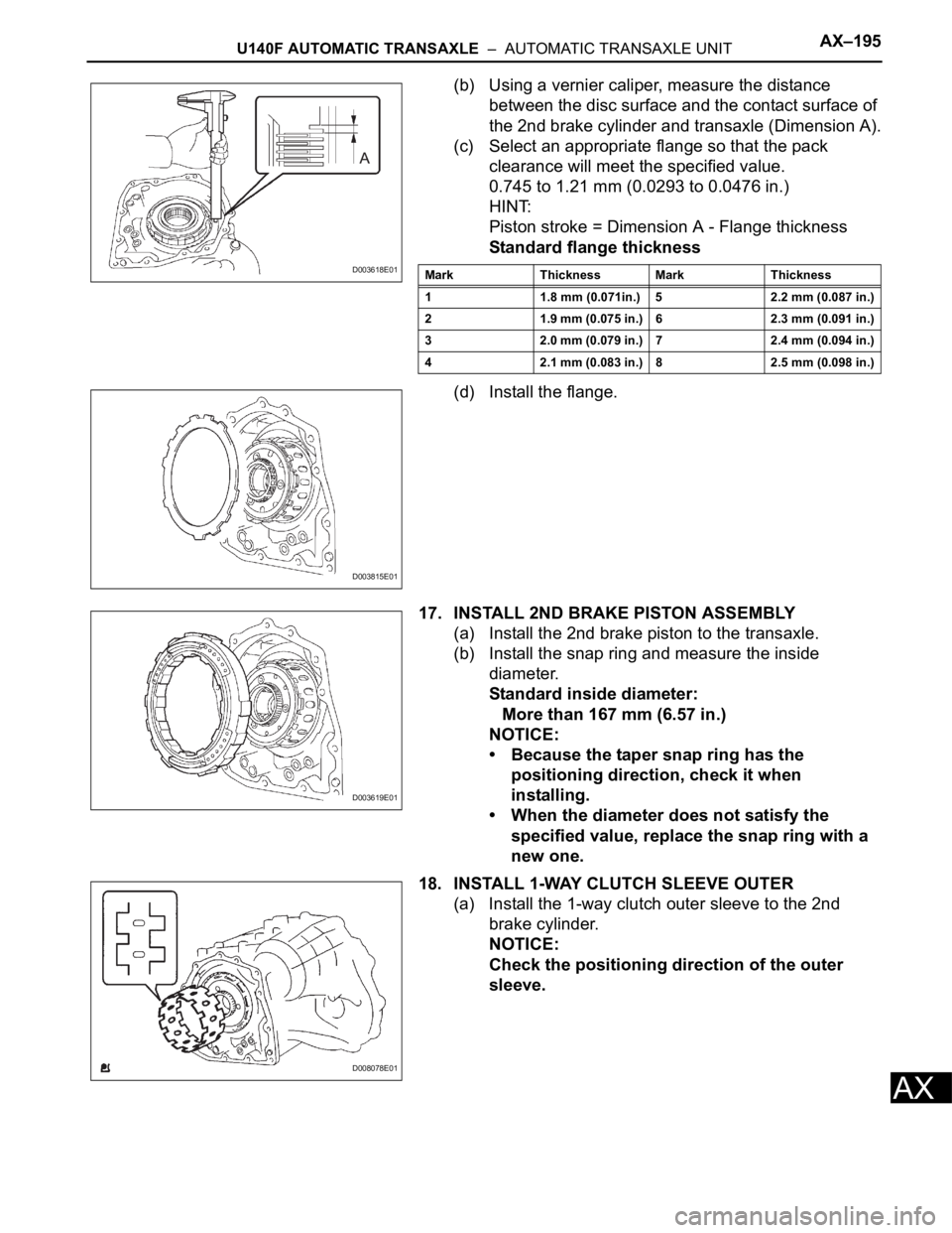 TOYOTA RAV4 2006 Service Repair Manual U140F AUTOMATIC TRANSAXLE – AUTOMATIC TRANSAXLE UNITAX–195
AX
(b) Using a vernier caliper, measure the distance
between the disc surface and the contact surface of
the 2nd brake cylinder and t TOYOTA RAV4 2006 Service Repair Manual U140F AUTOMATIC TRANSAXLE – AUTOMATIC TRANSAXLE UNITAX–195
AX
(b) Using a vernier caliper, measure the distance
between the disc surface and the contact surface of
the 2nd brake cylinder and t