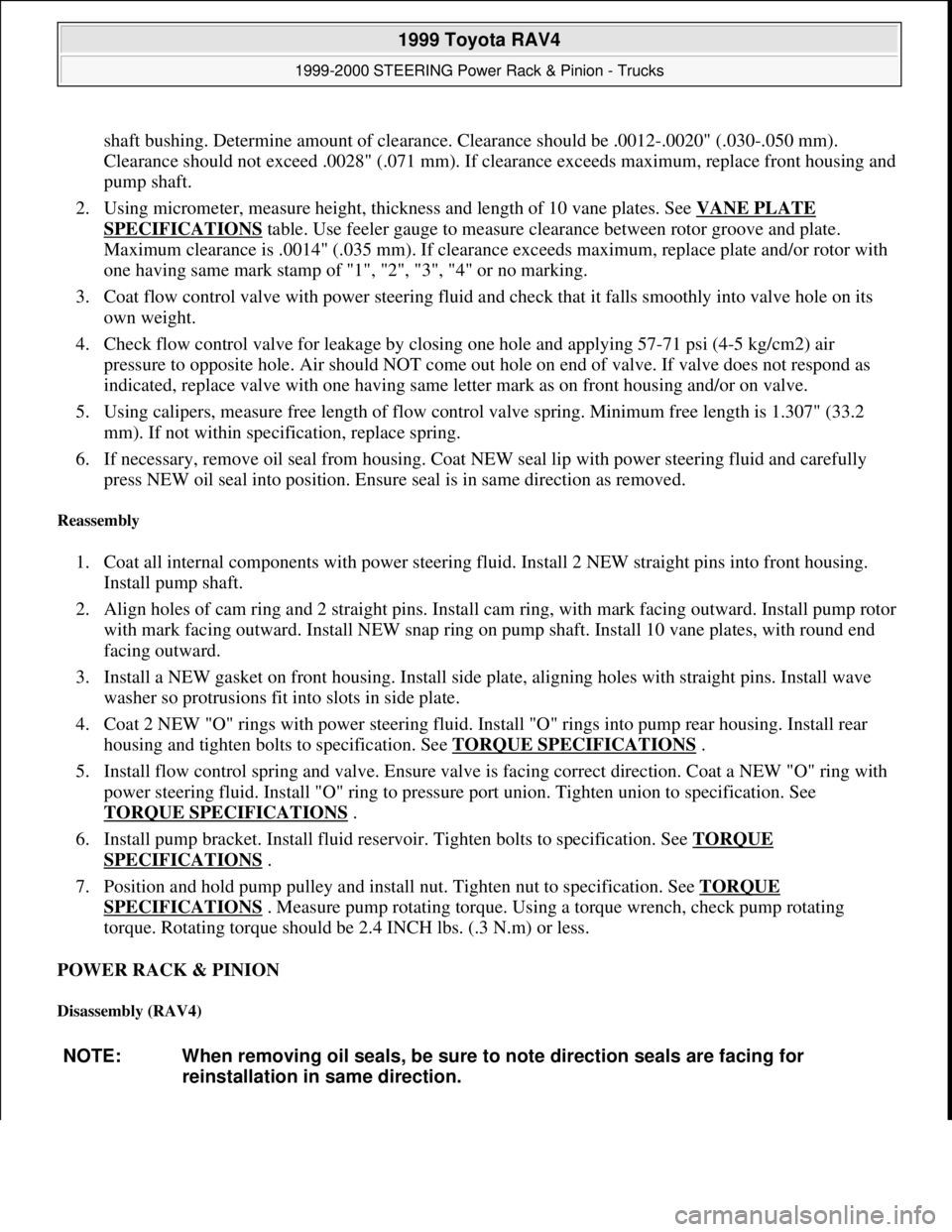 TOYOTA RAV4 1996  Service Repair Manual shaft bushing. Determine amount of clearance. Clearance should be .0012-.0020" (.030-.050 mm). 
Clearance should not exceed .0028" (.071 mm). If clearance exceeds maximum, replace front housing and 
p