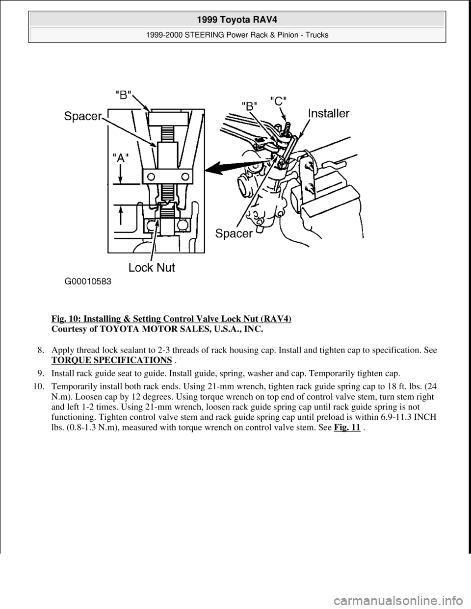 TOYOTA RAV4 1996  Service Repair Manual Fig. 10: Installing & Setting Control Valve Lock Nut (RAV4) 
Courtesy of TOYOTA MOTOR SALES, U.S.A., INC. 
8. Apply thread lock sealant to 2-3 threads of rack housing cap. Install and tighten cap to s
