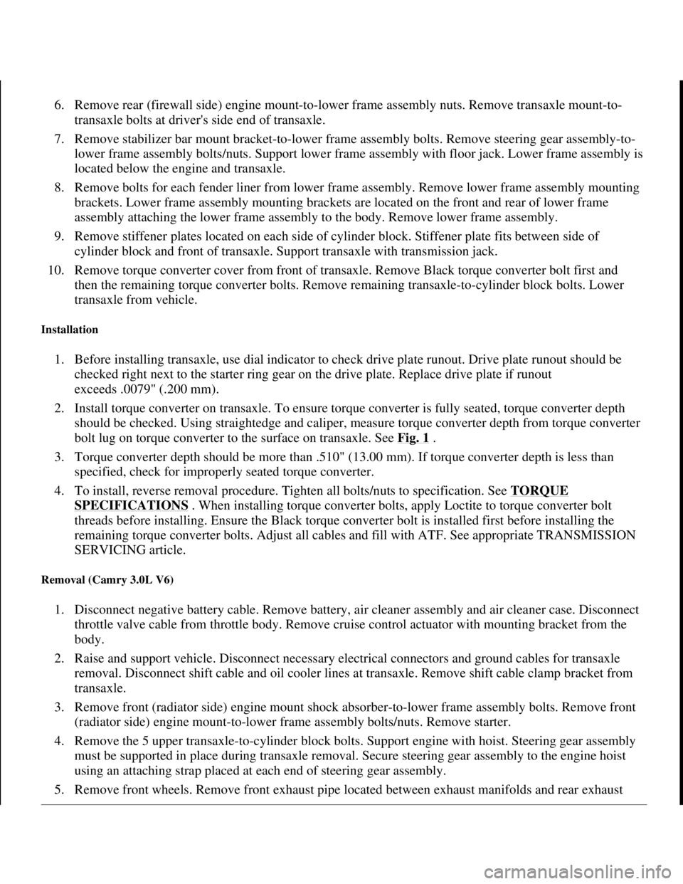 TOYOTA RAV4 1996 Service Repair Manual 6. Remove rear (firewall side) engine mount-to-lower frame assembly nuts. Remove transaxle mount-to-
transaxle bolts at drivers side end of transaxle.
7. Remove stabilizer bar mount bracket-to-lowe TOYOTA RAV4 1996 Service Repair Manual 6. Remove rear (firewall side) engine mount-to-lower frame assembly nuts. Remove transaxle mount-to-
transaxle bolts at drivers side end of transaxle.
7. Remove stabilizer bar mount bracket-to-lowe