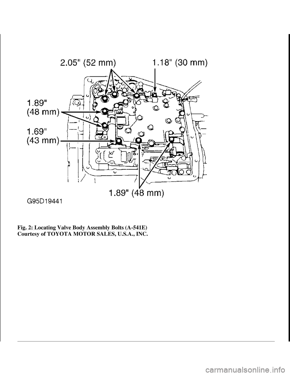 TOYOTA RAV4 1996 Service Repair Manual Fig. 2: Locating Valve Body Assembly Bolts (A-541E)
Courtesy of TOYOTA MOTOR SALES, U.S.A., INC.
1998 Toyota Avalon XLS
1997-99 AUTOMATIC TRANSMISSIONS Toyota A-540E, A-540H & A-541E Overhaul
He TOYOTA RAV4 1996 Service Repair Manual Fig. 2: Locating Valve Body Assembly Bolts (A-541E)
Courtesy of TOYOTA MOTOR SALES, U.S.A., INC.
1998 Toyota Avalon XLS
1997-99 AUTOMATIC TRANSMISSIONS Toyota A-540E, A-540H & A-541E Overhaul
He