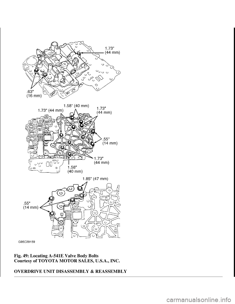 TOYOTA RAV4 1996  Service Repair Manual Fig. 49: Locating A-541E Valve Body Bolts 
Courtesy of TOYOTA MOTOR SALES, U.S.A., INC. 
OVERDRIVE UNIT DISASSEMBLY & REASSEMBLY 
 
1998 Toyota Avalon XLS 
1997-99 AUTOMATIC TRANSMISSIONS Toyota A-540