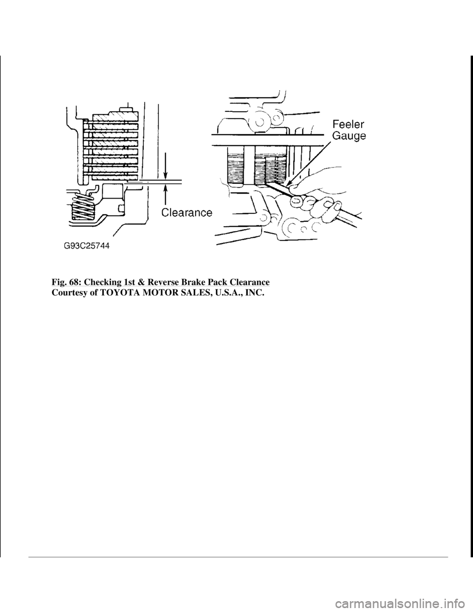 TOYOTA RAV4 1996 Service Repair Manual Fig. 68: Checking 1st & Reverse Brake Pack Clearance
Courtesy of TOYOTA MOTOR SALES, U.S.A., INC.
1998 Toyota Avalon XLS
1997-99 AUTOMATIC TRANSMISSIONS Toyota A-540E, A-540H & A-541E Overhaul
H TOYOTA RAV4 1996 Service Repair Manual Fig. 68: Checking 1st & Reverse Brake Pack Clearance
Courtesy of TOYOTA MOTOR SALES, U.S.A., INC.
1998 Toyota Avalon XLS
1997-99 AUTOMATIC TRANSMISSIONS Toyota A-540E, A-540H & A-541E Overhaul
H