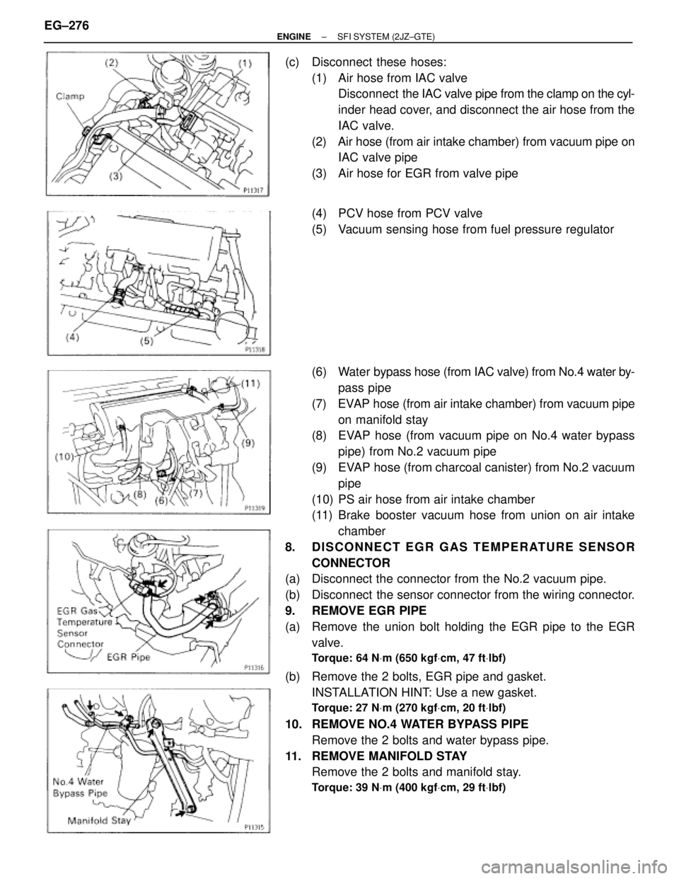 TOYOTA SUPRA 1986 Service Repair Manual (c) Disconnect these hoses:
(1) Air hose from IAC valve
Disconnect the IAC valve pipe from the clamp on the cyl-
inder head cover, and disconnect the air hose from the
IAC valve.
(2) Air hose (fro TOYOTA SUPRA 1986 Service Repair Manual (c) Disconnect these hoses:
(1) Air hose from IAC valve
Disconnect the IAC valve pipe from the clamp on the cyl-
inder head cover, and disconnect the air hose from the
IAC valve.
(2) Air hose (fro