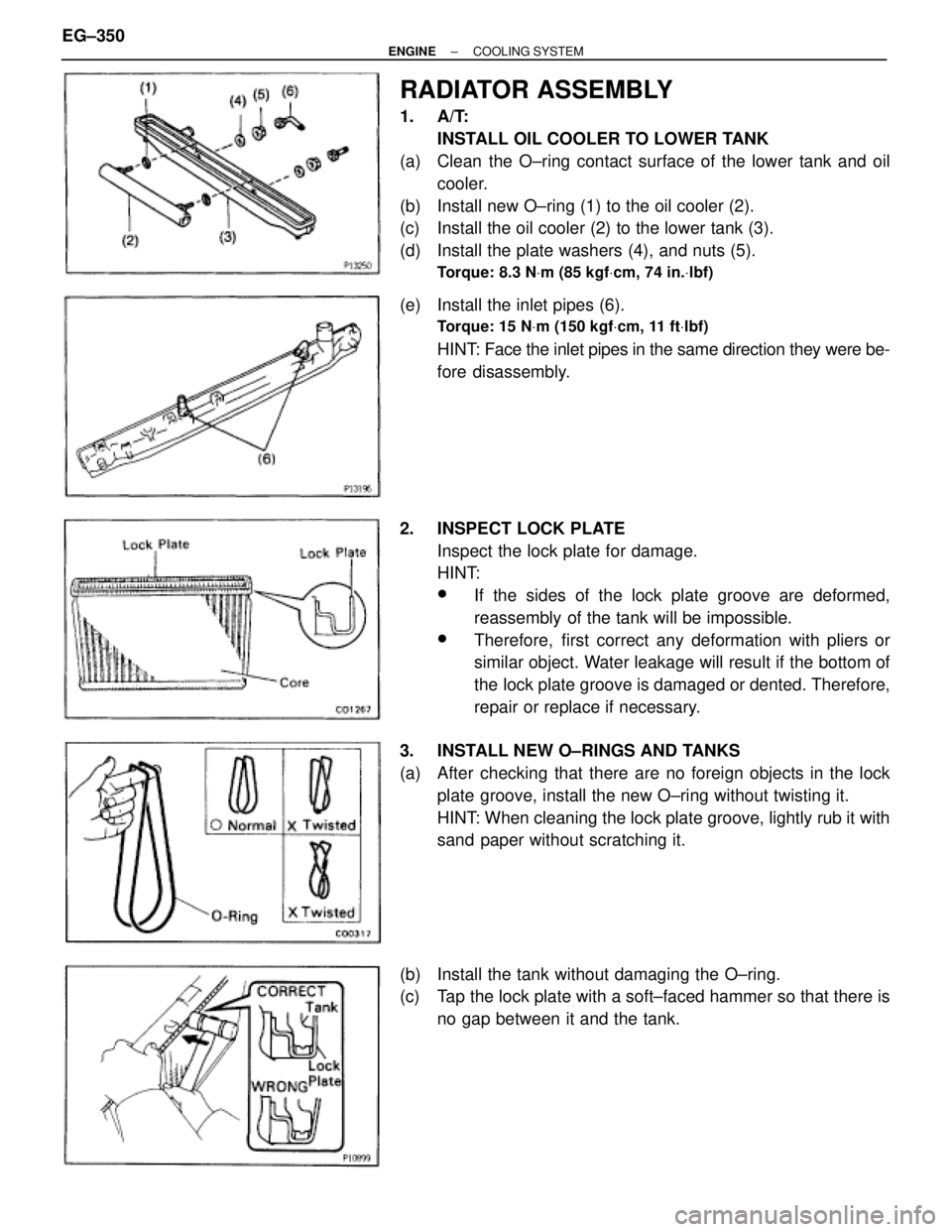 TOYOTA SUPRA 1986 Service Repair Manual RADIATOR ASSEMBLY
1. A/T:
INSTALL OIL COOLER TO LOWER TANK
(a) Clean the O±ring contact surface of the lower tank and oil
cooler.
(b) Install new O±ring (1) to the oil cooler (2).
(c) Install the TOYOTA SUPRA 1986 Service Repair Manual RADIATOR ASSEMBLY
1. A/T:
INSTALL OIL COOLER TO LOWER TANK
(a) Clean the O±ring contact surface of the lower tank and oil
cooler.
(b) Install new O±ring (1) to the oil cooler (2).
(c) Install the