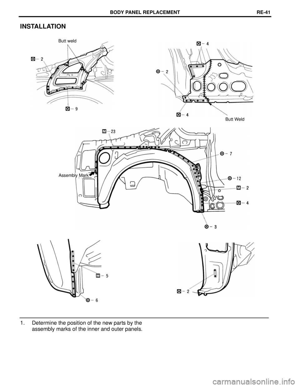 TOYOTA SUPRA 1997  Service Repair Manual INSTALLATION
Butt weld
Butt Weld
Assembly Mark
1. Determine the position of the new parts by the
assembly marks of the inner and outer panels.
BODY PANEL REPLACEMENTRE-41 