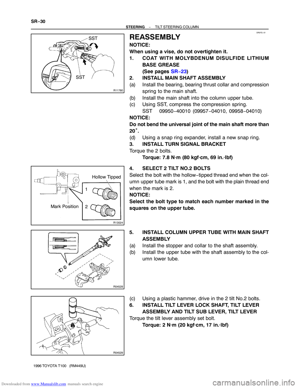 TOYOTA T100 1996  Factory Service Manual Downloaded from www.Manualslib.com manuals search engine SR07G−01
R11780
SST
SST
R13024
1
2Hollow Tipped
Mark Position
R04528
R04529
SR−30
− STEERINGTILT STEERING COLUMN
1996 TOYOTA T100   (RM44