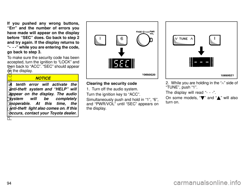 TOYOTA AVALON 1996  Owners Manual 94If you pushed any wrong buttons,
Errº and the number of errors you
have made will appear on the display
before SECº does. Go back to step 2
and try again. If the display returns to
-  - -º whi