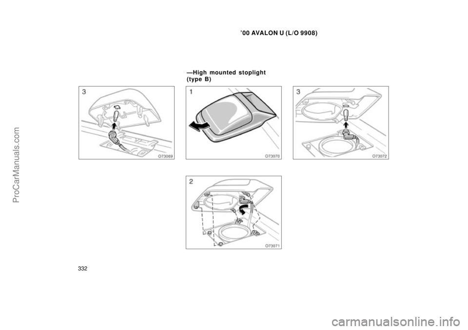 TOYOTA AVALON 2000 Owners Manual 00 AVALON U (L/O 9908)
332
ÐHigh mounted stoplight
(type B)
ProCarManuals.com TOYOTA AVALON 2000 Owners Manual 00 AVALON U (L/O 9908)
332
ÐHigh mounted stoplight
(type B)
ProCarManuals.com