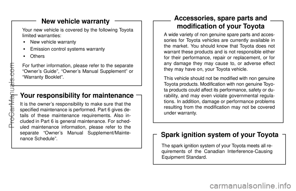 TOYOTA CAMRY 1996  Owners Manual New vehicle warranty
Your new vehicle is covered by the following Toyota
limited warranties:
For further information, please refer to the separate
Owner s Guideº, Owners Manual Supplementº or
W