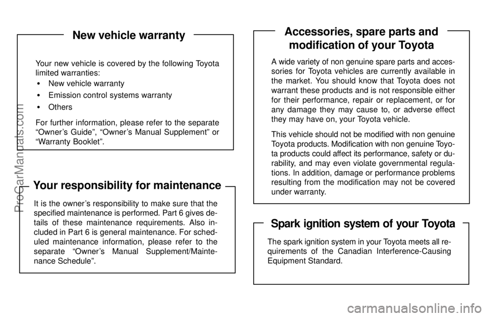 TOYOTA COROLLA 1996  Owners Manual Your new vehicle is covered by the following Toyota
limited warranties:
For further information, please refer to the separate
Owner s Guideº, Owners Manual Supplementº or
Warranty Bookletº.Ne