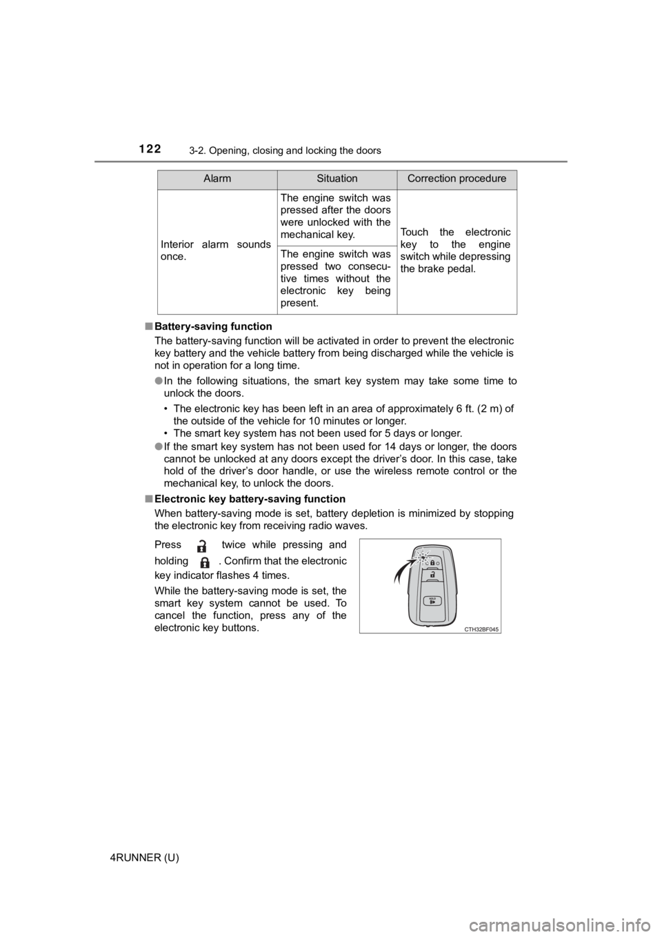 TOYOTA 4RUNNER 2022 Owners Manual 1223-2. Opening, closing and locking the doors
4RUNNER (U)■
Battery-saving function
The battery-saving function will be activated in order to preve nt the electronic
key battery and the vehicle batt TOYOTA 4RUNNER 2022 Owners Manual 1223-2. Opening, closing and locking the doors
4RUNNER (U)■
Battery-saving function
The battery-saving function will be activated in order to preve nt the electronic
key battery and the vehicle batt