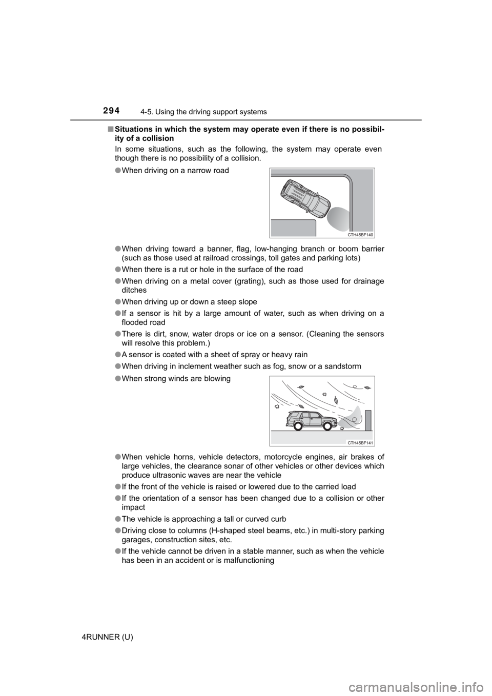 TOYOTA 4RUNNER 2022 Owners Manual 2944-5. Using the driving support systems
4RUNNER (U)■
Situations in which the system may operate even if there is no possibil-
ity of a collision
In some situations, such as the following, TOYOTA 4RUNNER 2022 Owners Manual 2944-5. Using the driving support systems
4RUNNER (U)■
Situations in which the system may operate even if there is no possibil-
ity of a collision
In some situations, such as the following,