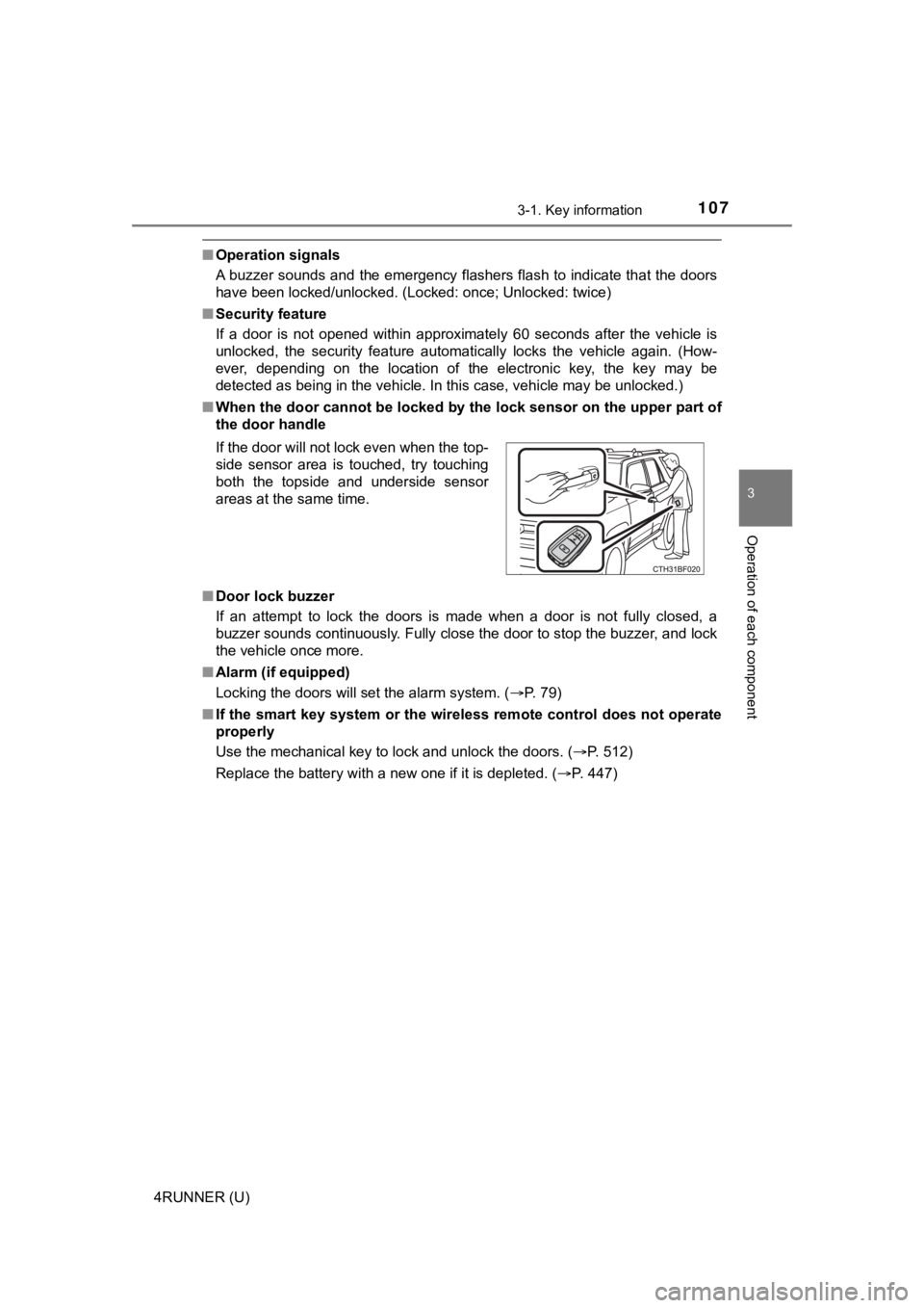TOYOTA 4RUNNER 2023 Owners Manual 1073-1. Key information
3
Operation of each component
4RUNNER (U)
■Operation signals
A buzzer sounds and the emergency flashers flash to indicate th at the doors
have been locked/unlocked. (Locked: TOYOTA 4RUNNER 2023 Owners Manual 1073-1. Key information
3
Operation of each component
4RUNNER (U)
■Operation signals
A buzzer sounds and the emergency flashers flash to indicate th at the doors
have been locked/unlocked. (Locked: