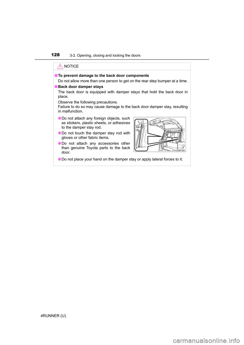 TOYOTA 4RUNNER 2023 Owners Manual 1283-2. Opening, closing and locking the doors
4RUNNER (U)
NOTICE
■To prevent damage to the back door components
Do not allow more than one person to get on the rear step bumper at a time.
■ Back TOYOTA 4RUNNER 2023 Owners Manual 1283-2. Opening, closing and locking the doors
4RUNNER (U)
NOTICE
■To prevent damage to the back door components
Do not allow more than one person to get on the rear step bumper at a time.
■ Back
