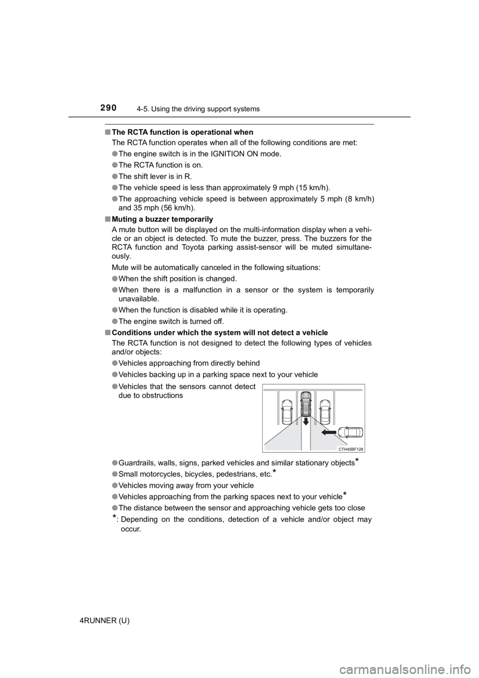 TOYOTA 4RUNNER 2023 Owners Manual 2904-5. Using the driving support systems
4RUNNER (U)
■The RCTA function is operational when
The RCTA function operates when all of the following conditions are met:
● The engine switch is in the TOYOTA 4RUNNER 2023 Owners Manual 2904-5. Using the driving support systems
4RUNNER (U)
■The RCTA function is operational when
The RCTA function operates when all of the following conditions are met:
● The engine switch is in the
