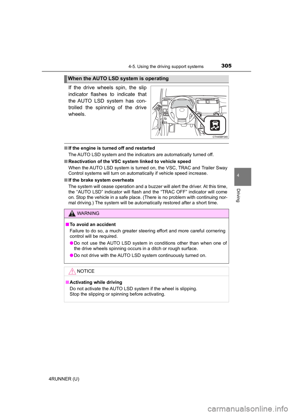 TOYOTA 4RUNNER 2023 Owners Manual 3054-5. Using the driving support systems
4
Driving
4RUNNER (U)
If the drive wheels spin, the slip
indicator flashes to indicate that
the AUTO LSD system has con-
trolled the spinning TOYOTA 4RUNNER 2023 Owners Manual 3054-5. Using the driving support systems
4
Driving
4RUNNER (U)
If the drive wheels spin, the slip
indicator flashes to indicate that
the AUTO LSD system has con-
trolled the spinning