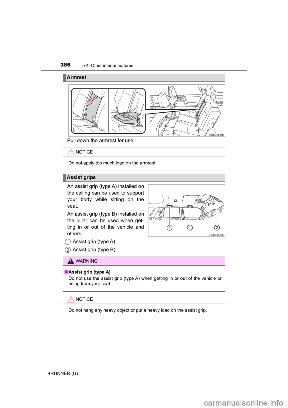 TOYOTA 4RUNNER 2023 Owners Manual 3865-4. Other interior features
4RUNNER (U)
Pull down the armrest for use.
An assist grip (type A) installed on
the ceiling can be used to support
your body while sitting on the
seat.
An assist g TOYOTA 4RUNNER 2023 Owners Manual 3865-4. Other interior features
4RUNNER (U)
Pull down the armrest for use.
An assist grip (type A) installed on
the ceiling can be used to support
your body while sitting on the
seat.
An assist g