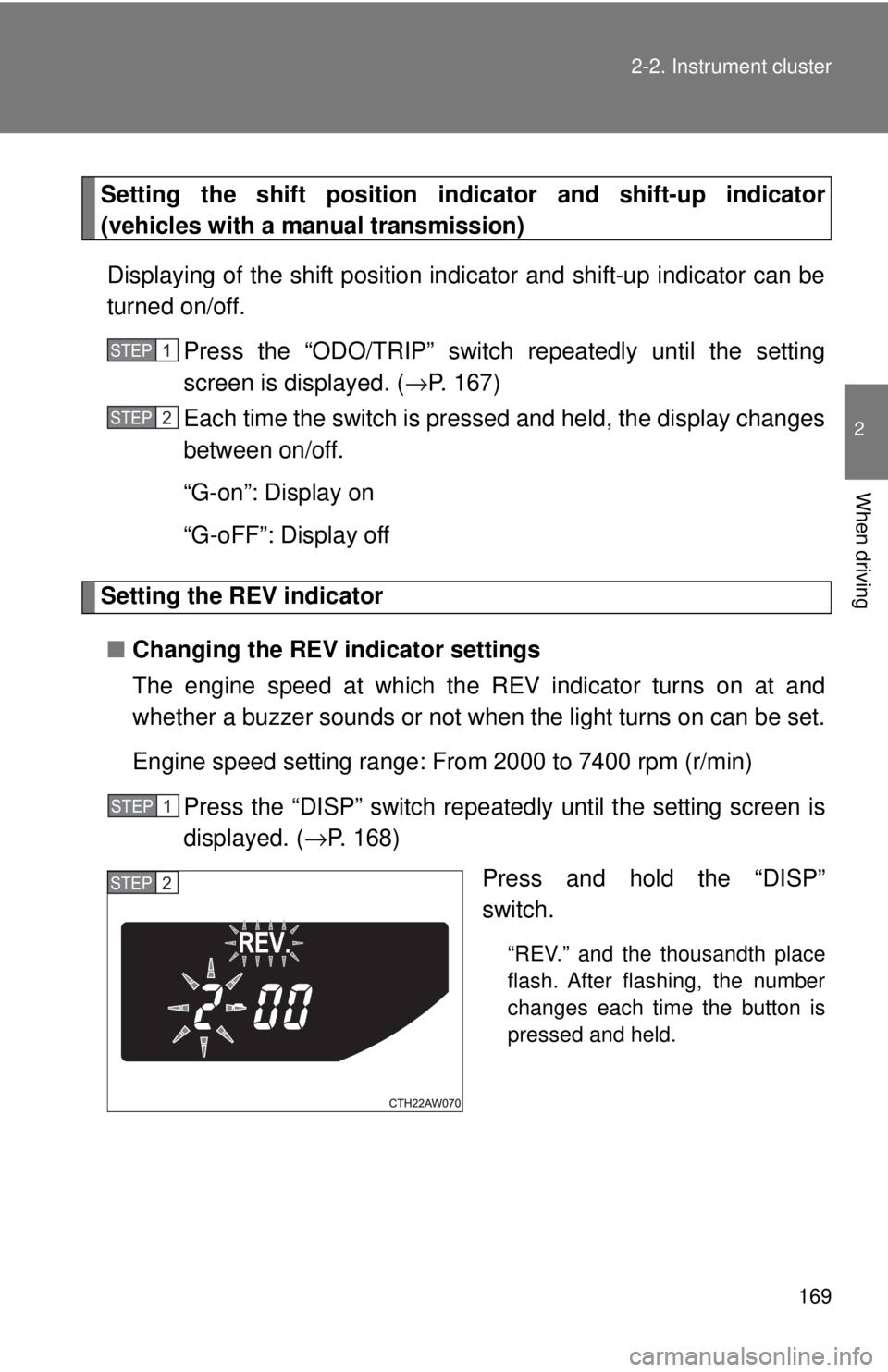 TOYOTA 86 2017  Owners Manual 1692-2. Instrument cluster
2
When driving Setting the shift position indi cator and shift-up indicator
(vehicles with a manual transmission)
Displaying of the shift position indicator and shift-up ind