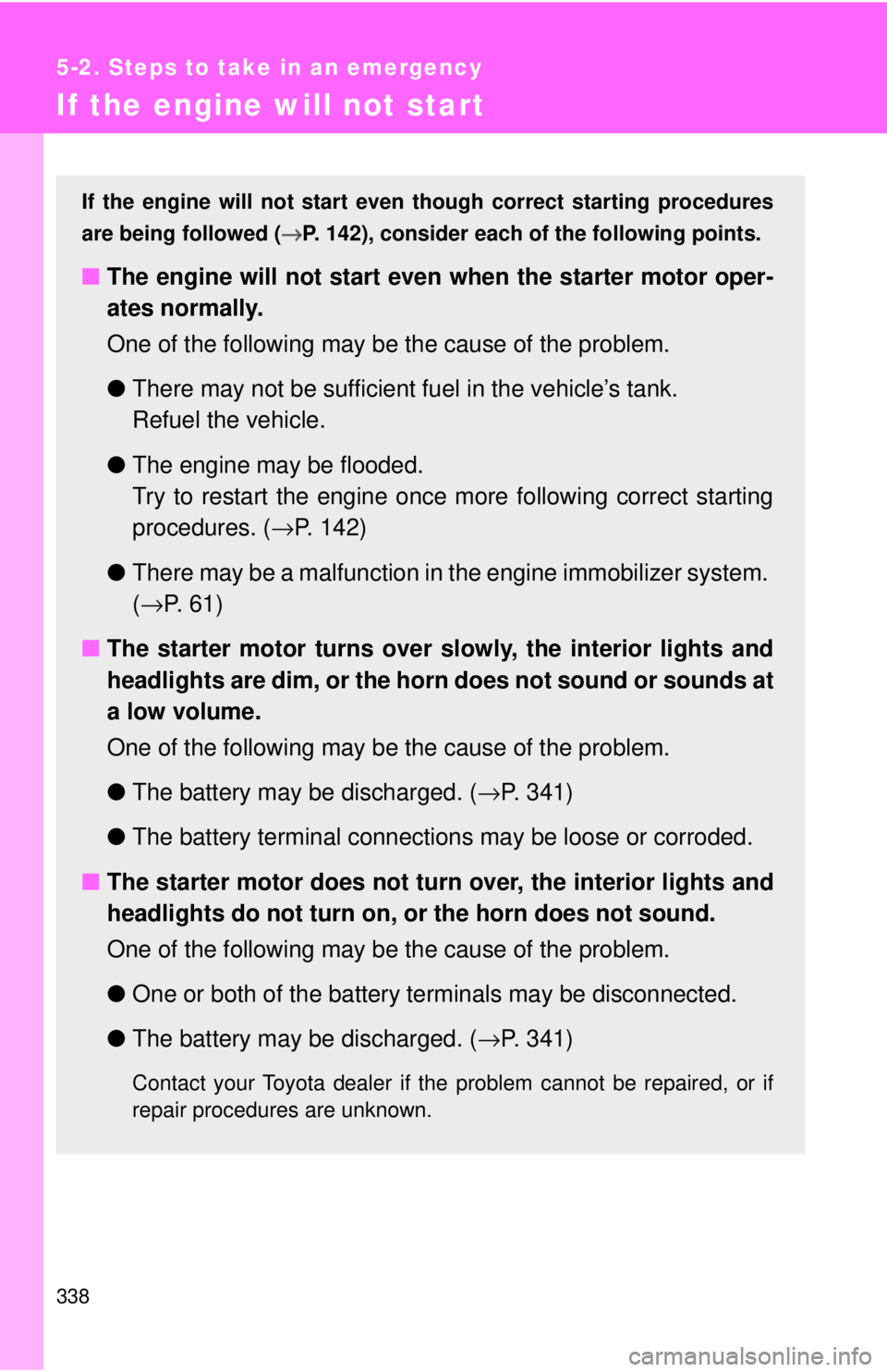 TOYOTA 86 2017 Owners Manual 3385-2. Steps to take in an emergency
If the engine will not start If the engine will not start even th ough correct star ting procedures
are being followed ( → P. 142), consider each of the followi TOYOTA 86 2017 Owners Manual 3385-2. Steps to take in an emergency
If the engine will not start If the engine will not start even th ough correct star ting procedures
are being followed ( → P. 142), consider each of the followi