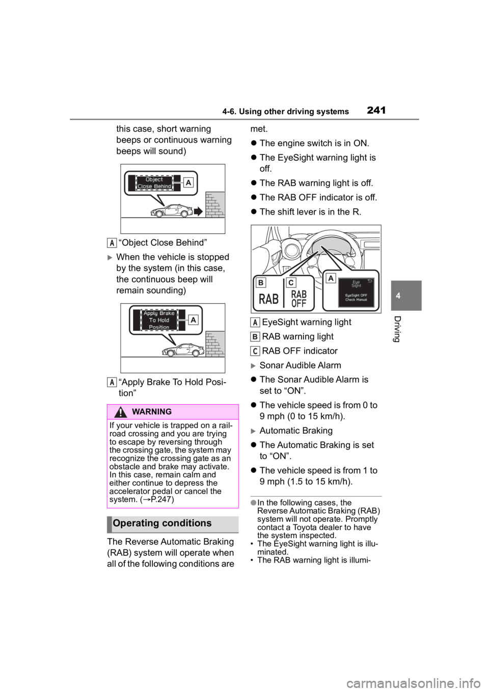 TOYOTA 86 2022 Owners Manual 2414-6. Using other driving systems
4
Driving
this case, short warning
beeps or continuous warning
beeps will sound)“Object Close Behind”
When the vehicle is stopped
by the system (in this c TOYOTA 86 2022 Owners Manual 2414-6. Using other driving systems
4
Driving
this case, short warning
beeps or continuous warning
beeps will sound)“Object Close Behind”
When the vehicle is stopped
by the system (in this c