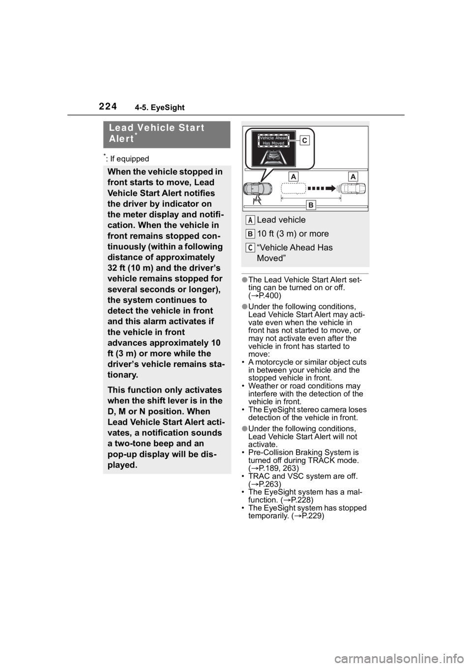 TOYOTA 86 2023 Owners Manual 2244-5. EyeSight
*: If equipped
●The Lead Vehicle Start Alert set-
ting can be turned on or off.
( P.400)
●Under the follo wing conditions,
Lead Vehicle Start Alert may acti-
vate even when t TOYOTA 86 2023 Owners Manual 2244-5. EyeSight
*: If equipped
●The Lead Vehicle Start Alert set-
ting can be turned on or off.
( P.400)
●Under the follo wing conditions,
Lead Vehicle Start Alert may acti-
vate even when t
