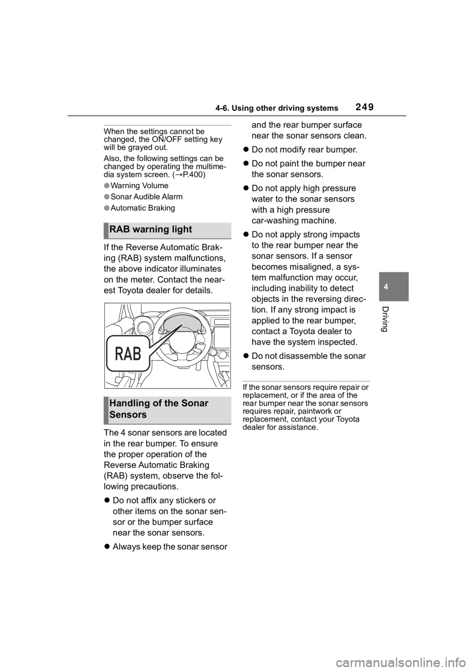 TOYOTA 86 2023 Owners Manual 2494-6. Using other driving systems
4
Driving
When the settings cannot be
changed, the ON/OFF setting key
will be grayed out.
Also, the following settings can be
changed by operating the multime-
d TOYOTA 86 2023 Owners Manual 2494-6. Using other driving systems
4
Driving
When the settings cannot be
changed, the ON/OFF setting key
will be grayed out.
Also, the following settings can be
changed by operating the multime-
d