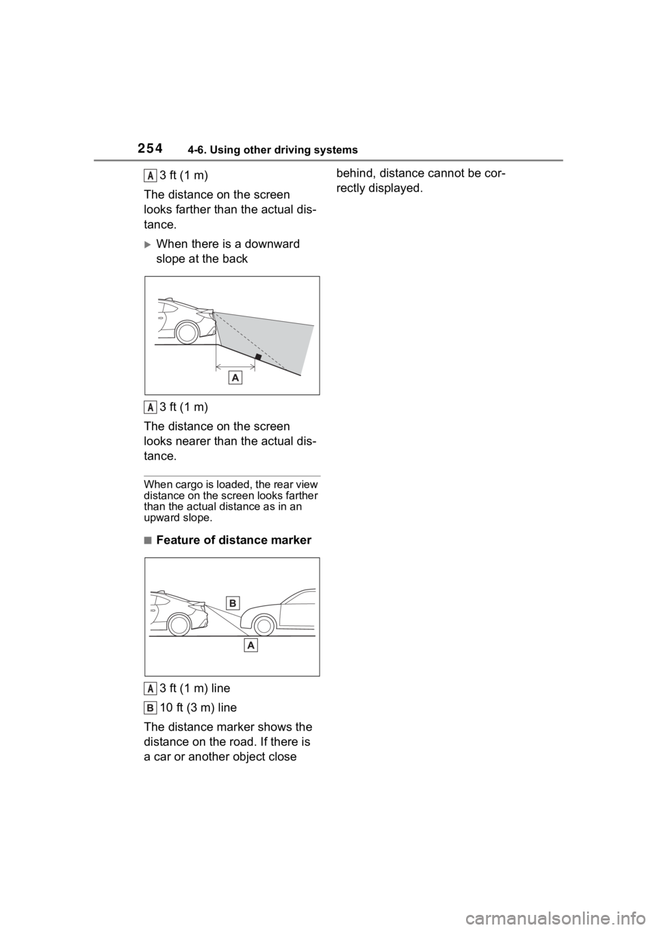 TOYOTA 86 2023 Owners Manual 2544-6. Using other driving systems
3 ft (1 m)
The distance on the screen
looks farther than the actual dis-
tance.
When there is a downward
slope at the back
3 ft (1 m)
The distance on the scree TOYOTA 86 2023 Owners Manual 2544-6. Using other driving systems
3 ft (1 m)
The distance on the screen
looks farther than the actual dis-
tance.
When there is a downward
slope at the back
3 ft (1 m)
The distance on the scree