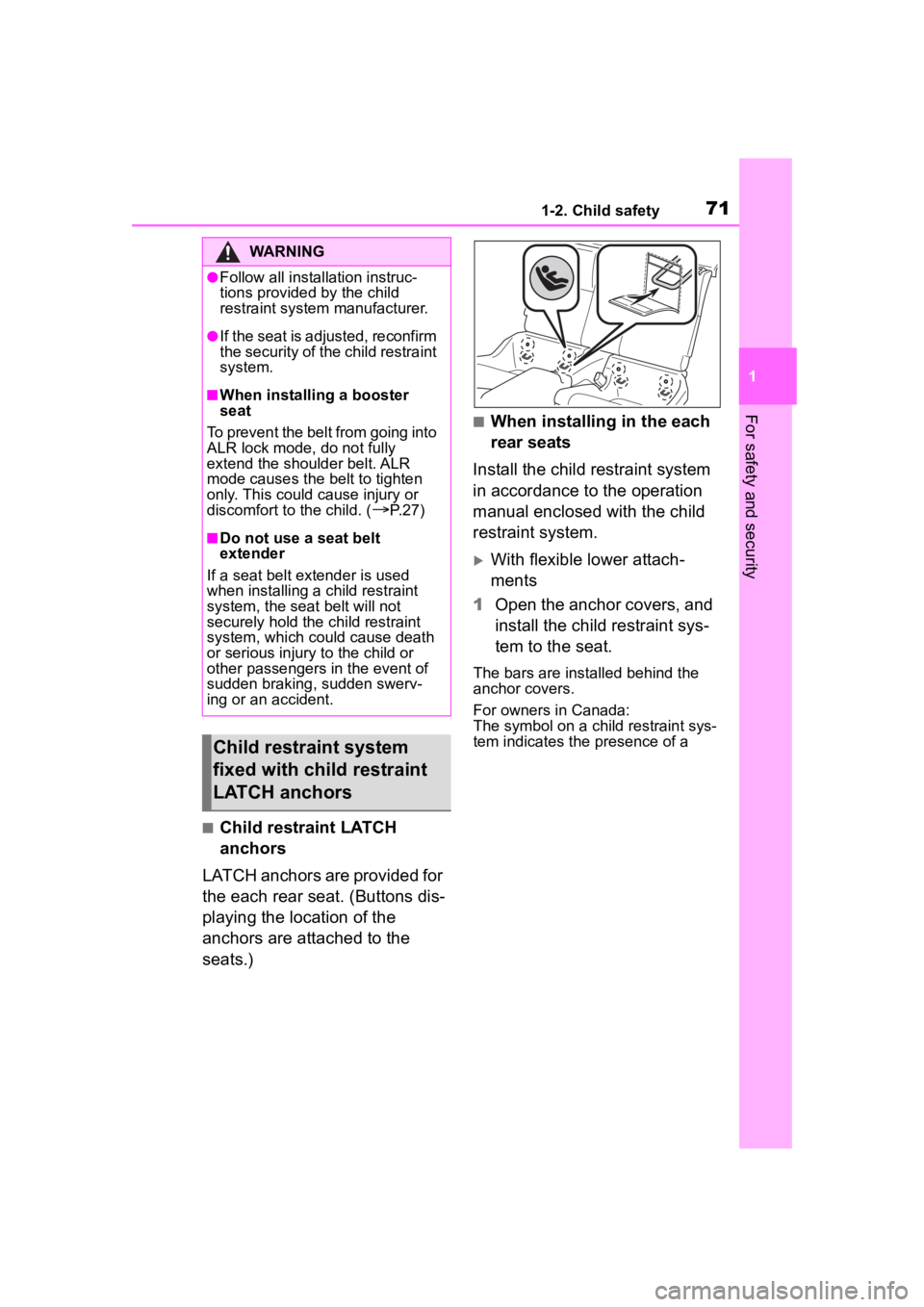 TOYOTA 86 2023 Manual PDF 711-2. Child safety
1
For safety and security
■Child restraint LATCH 
anchors
LATCH anchors are provided for 
the each rear seat. (Buttons dis-
playing the location of the 
anchors are attached to t