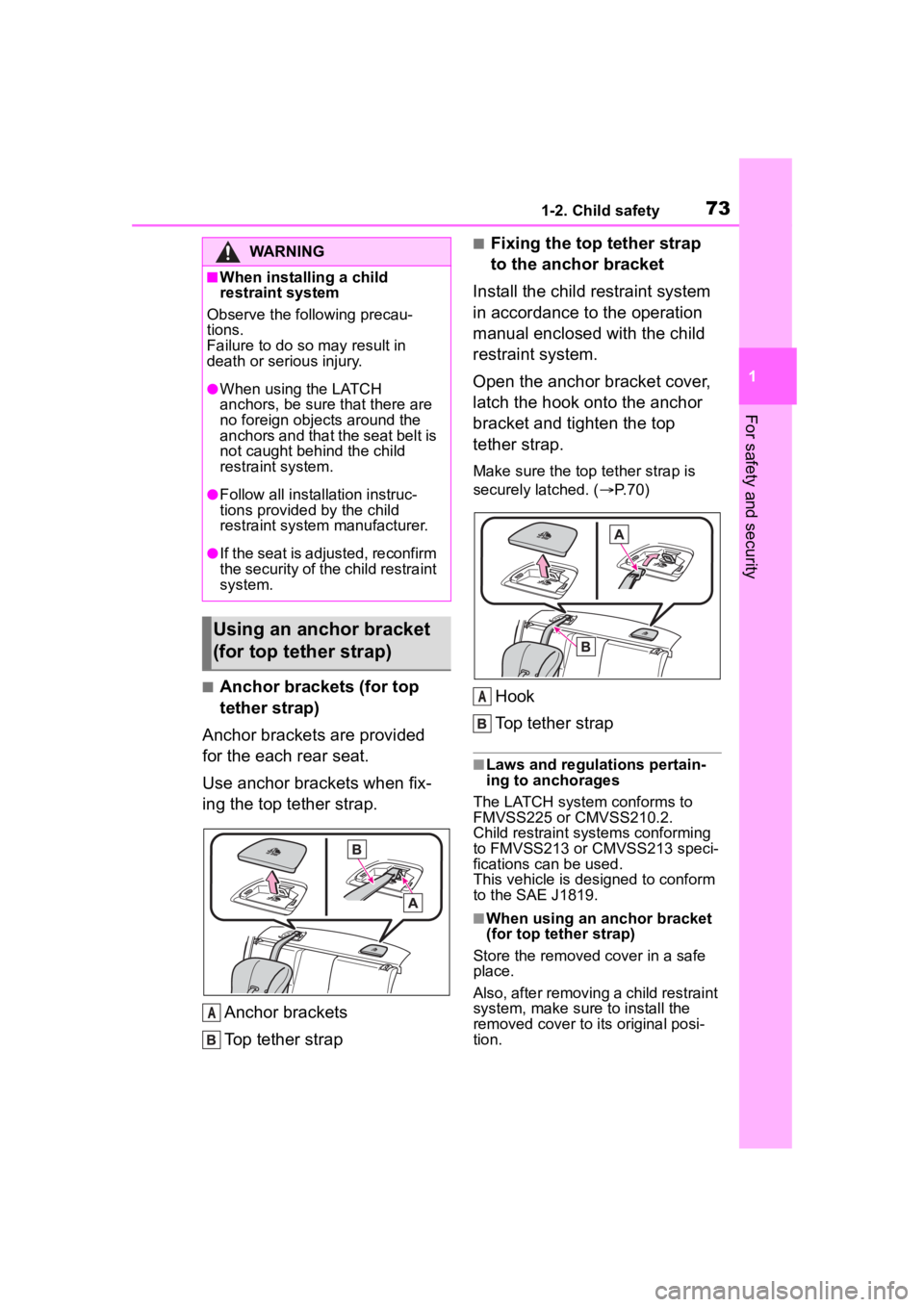 TOYOTA 86 2023 Manual PDF 731-2. Child safety
1
For safety and security
■Anchor brackets (for top 
tether strap)
Anchor brackets are provided 
for the each rear seat.
Use anchor brackets when fix-
ing the top tether strap.
A