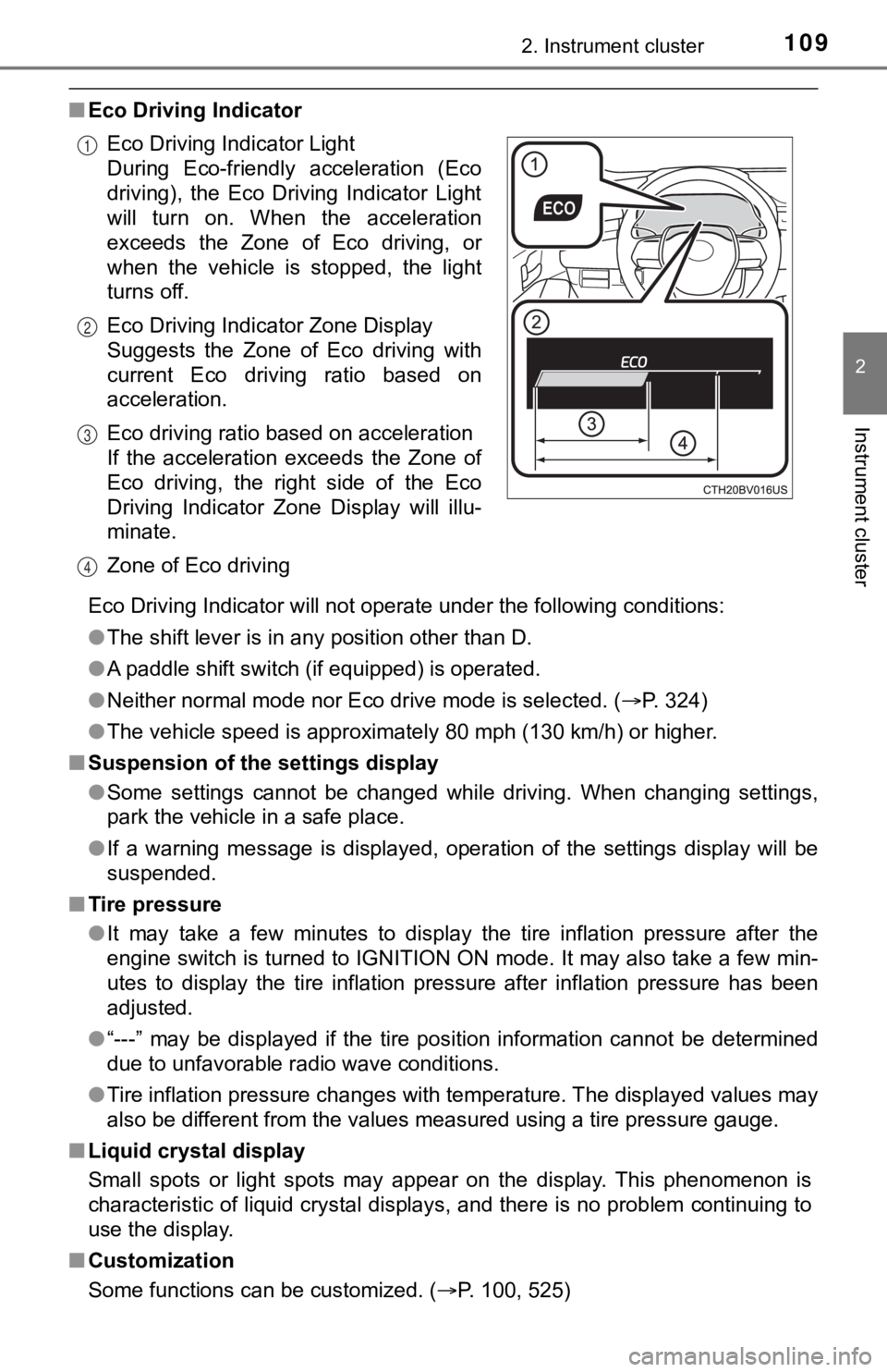 TOYOTA AVALON 2022 Owners Manual 1092. Instrument cluster
2
Instrument cluster
■Eco Driving Indicator
Eco Driving Indicator will not operate under the following cond itions:
● The shift lever is in any position other than D.
● TOYOTA AVALON 2022 Owners Manual 1092. Instrument cluster
2
Instrument cluster
■Eco Driving Indicator
Eco Driving Indicator will not operate under the following cond itions:
● The shift lever is in any position other than D.
●