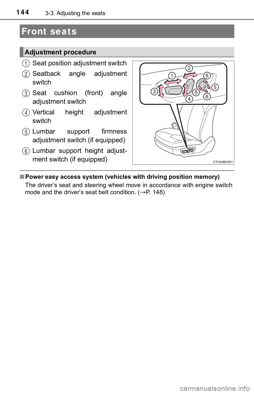 TOYOTA AVALON 2022  Owners Manual 1443-3. Adjusting the seats
Seat position adjustment switch
Seatback  angle  adjustment
switch
Seat  cushion  (front)  angle
adjustment switch
Vertical  height  adjustment
switch
Lumbar  support  firm