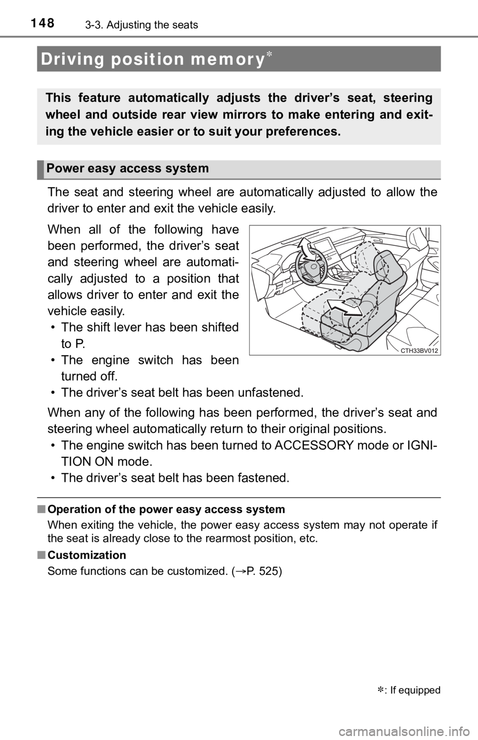 TOYOTA AVALON 2022 Owners Manual 1483-3. Adjusting the seats
The seat and steering wheel are automatically adjusted to allow the
driver to enter and exi t the vehicle easily.
When all of the following have
been perform TOYOTA AVALON 2022 Owners Manual 1483-3. Adjusting the seats
The seat and steering wheel are automatically adjusted to allow the
driver to enter and exi t the vehicle easily.
When all of the following have
been perform