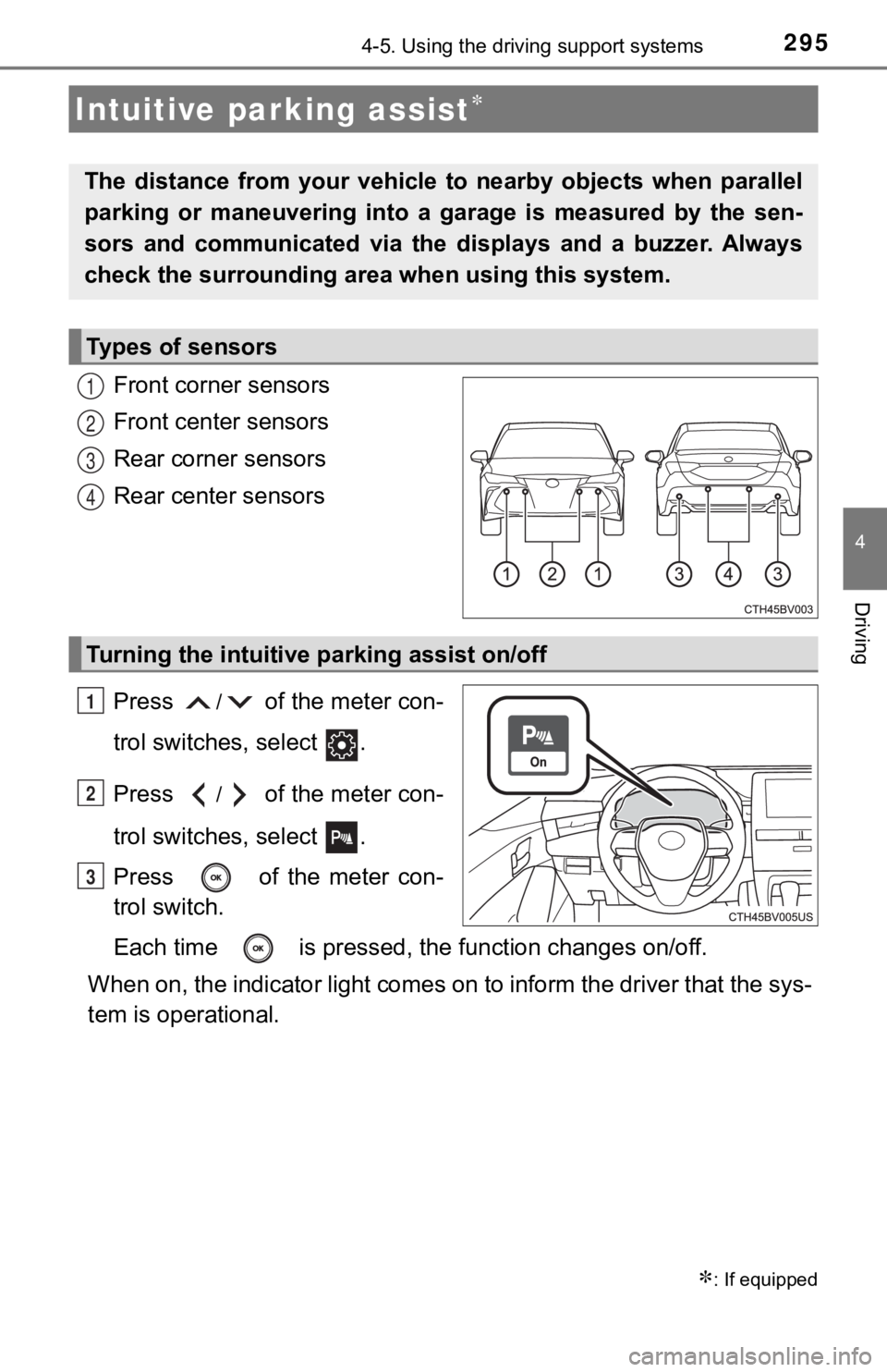 TOYOTA AVALON 2022 Owners Guide 2954-5. Using the driving support systems
4
Driving
Front corner sensors
Front center sensors
Rear corner sensors
Rear center sensors
Press
/ of the meter con-
trol switches, select .
Press
/ of th TOYOTA AVALON 2022 Owners Guide 2954-5. Using the driving support systems
4
Driving
Front corner sensors
Front center sensors
Rear corner sensors
Rear center sensors
Press
/ of the meter con-
trol switches, select .
Press
/ of th