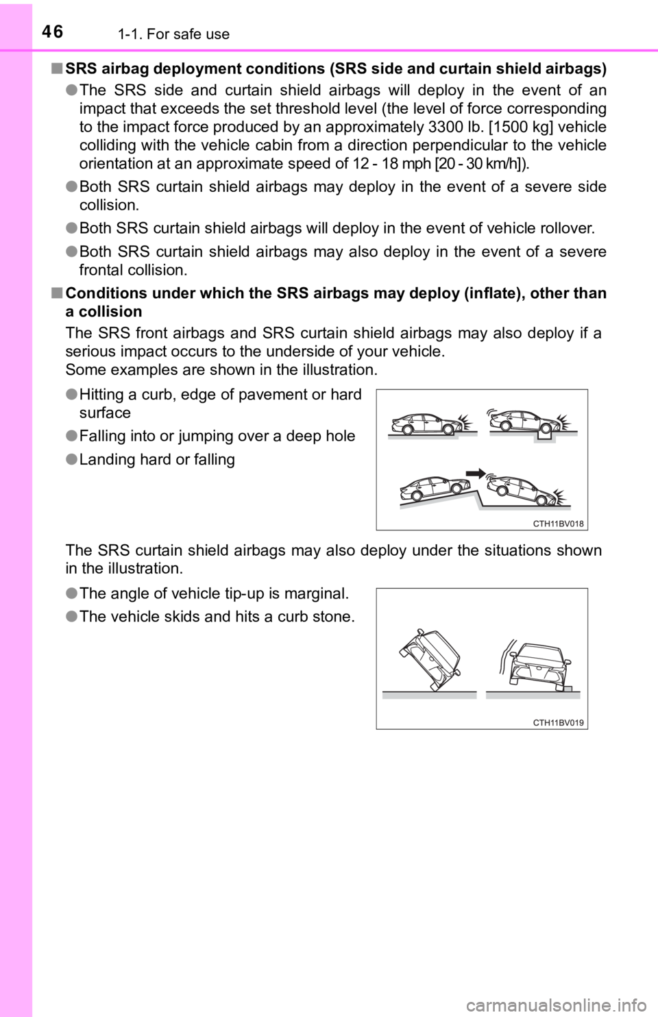TOYOTA AVALON 2022 Service Manual 461-1. For safe use
■SRS airbag deployment conditions (SRS side and curtain shield a irbags)
● The SRS side and curtain shield airbags will deploy in the even t of an
impact that exc TOYOTA AVALON 2022 Service Manual 461-1. For safe use
■SRS airbag deployment conditions (SRS side and curtain shield a irbags)
● The SRS side and curtain shield airbags will deploy in the even t of an
impact that exc