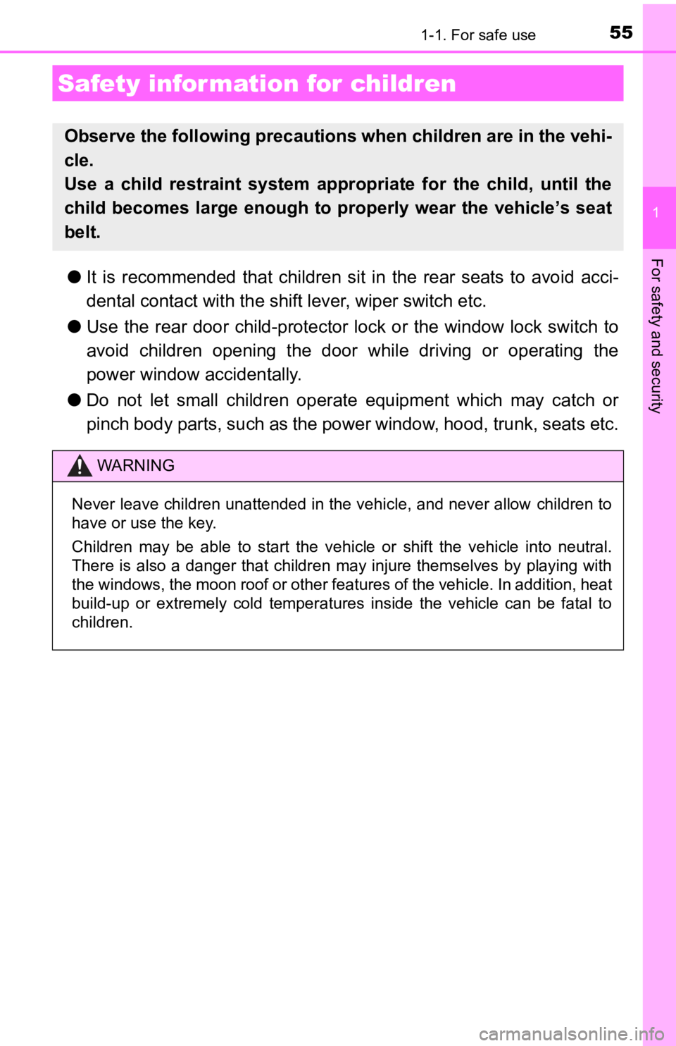 TOYOTA AVALON 2022 Owners Manual 551-1. For safe use
1
For safety and security
●It is recommended that children sit in the rear seats to avoid acci-
dental contact wit h the shift lever, wiper switch etc.
● Use the TOYOTA AVALON 2022 Owners Manual 551-1. For safe use
1
For safety and security
●It is recommended that children sit in the rear seats to avoid acci-
dental contact wit h the shift lever, wiper switch etc.
● Use the