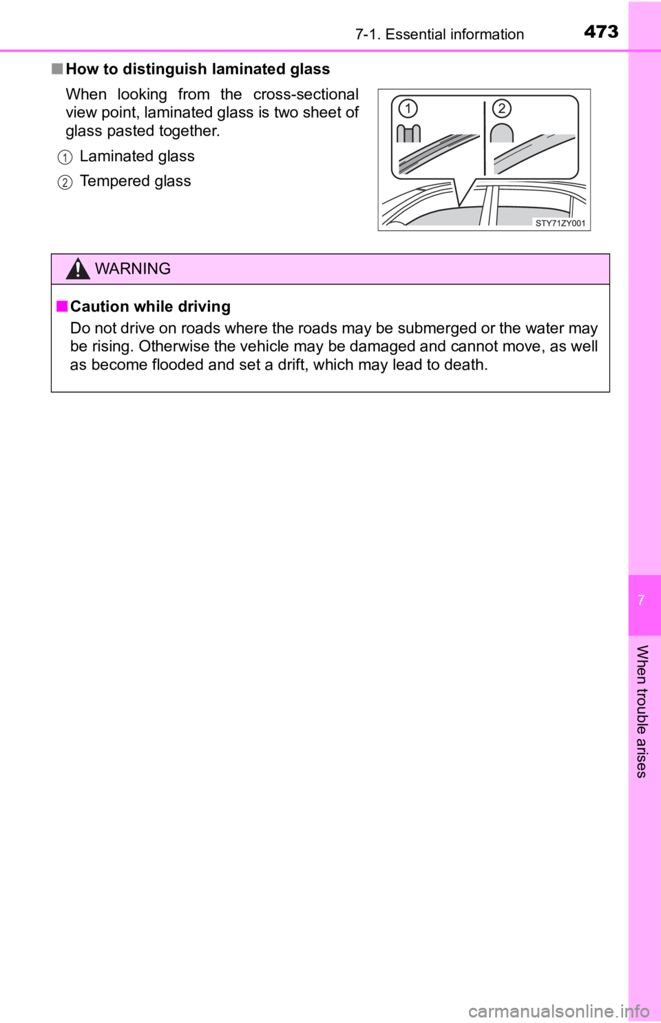 TOYOTA AVALON HYBRID 2022  Owners Manual 4737-1. Essential information
7
When trouble arises
■How to distinguish laminated glass
When  looking  from  the  cross-sectional
view point, laminated glass is two sheet of
glass pasted together.
L