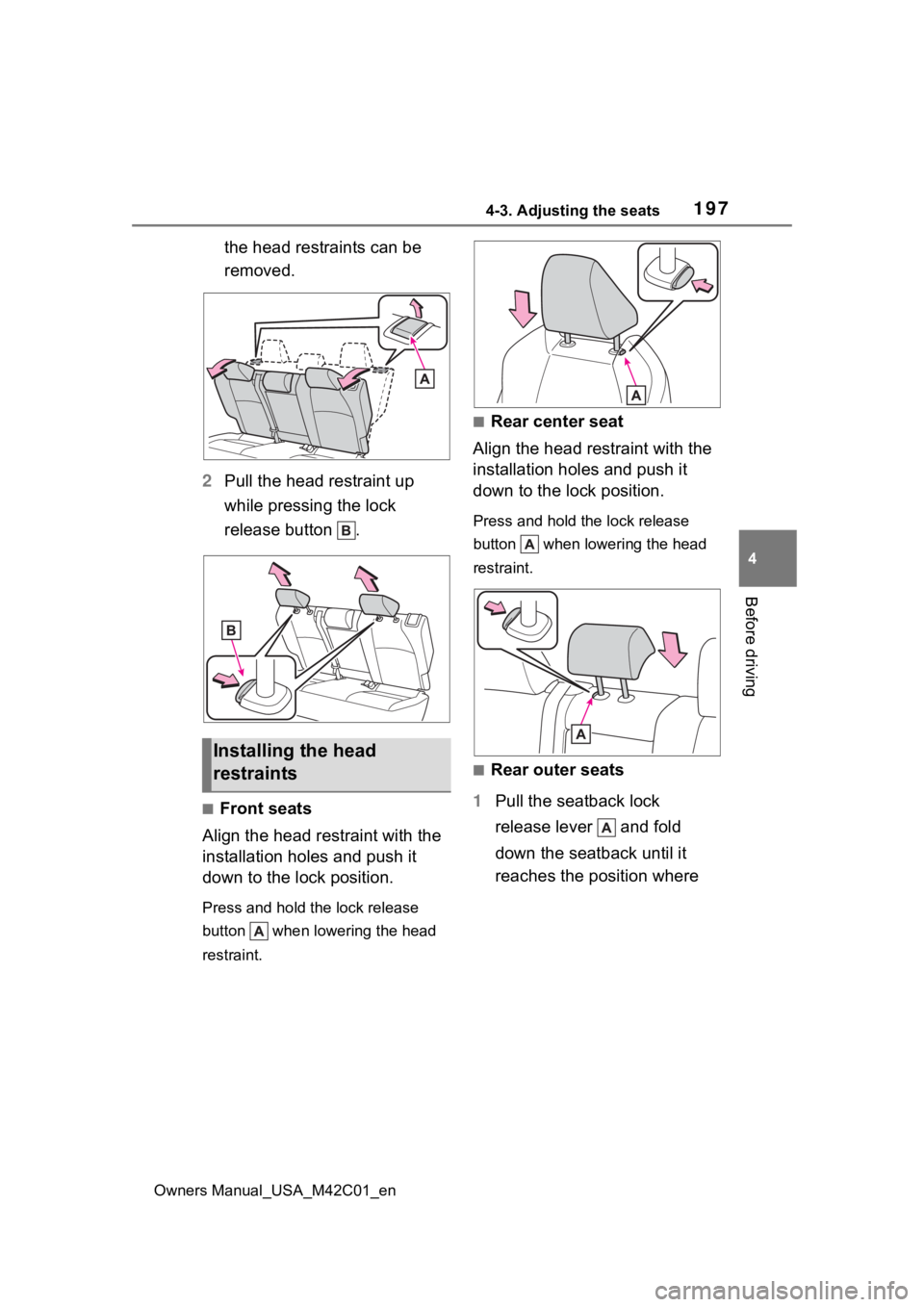 TOYOTA BZ4X 2023 Owners Manual 1974-3. Adjusting the seats
Owners Manual_USA_M42C01_en
4
Before driving
the head restraints can be
removed.
2 Pull the head restraint up
while pressing the lock
release button .
■Front seats
Al TOYOTA BZ4X 2023 Owners Manual 1974-3. Adjusting the seats
Owners Manual_USA_M42C01_en
4
Before driving
the head restraints can be
removed.
2 Pull the head restraint up
while pressing the lock
release button .
■Front seats
Al