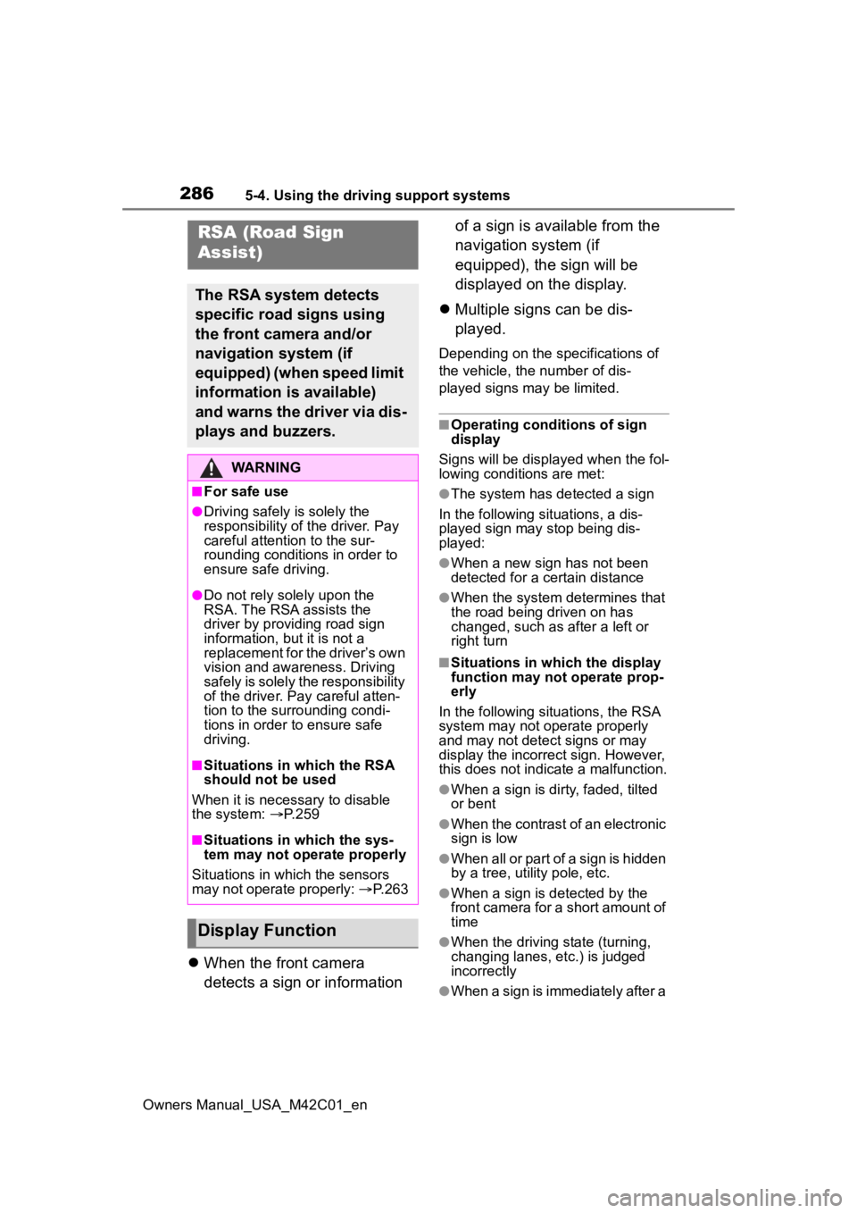 TOYOTA BZ4X 2023 Owners Manual 2865-4. Using the driving support systems
Owners Manual_USA_M42C01_en
When the front camera
detects a sign or information of a sign is available from the
navigation system (if
equipped), the si TOYOTA BZ4X 2023 Owners Manual 2865-4. Using the driving support systems
Owners Manual_USA_M42C01_en
When the front camera
detects a sign or information of a sign is available from the
navigation system (if
equipped), the si
