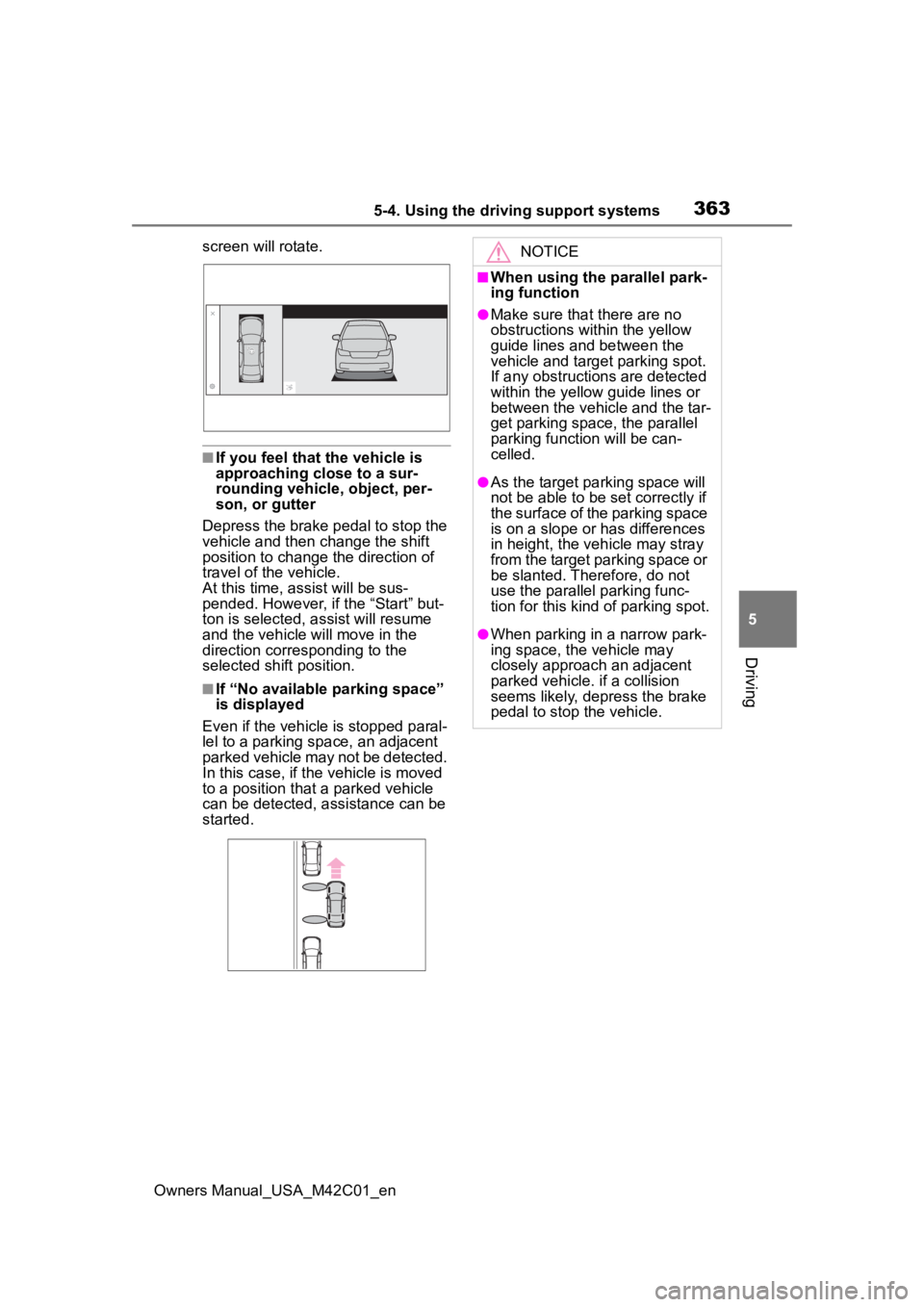 TOYOTA BZ4X 2023 Owners Manual 3635-4. Using the driving support systems
Owners Manual_USA_M42C01_en
5
Driving
screen will rotate.
■If you feel that the vehicle is
approaching close to a sur-
rounding vehicle, object, per-
son, TOYOTA BZ4X 2023 Owners Manual 3635-4. Using the driving support systems
Owners Manual_USA_M42C01_en
5
Driving
screen will rotate.
■If you feel that the vehicle is
approaching close to a sur-
rounding vehicle, object, per-
son,